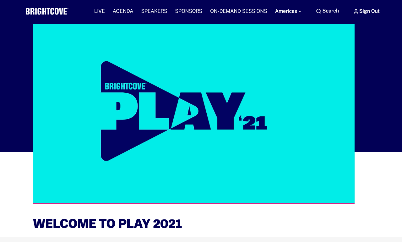 Welcome to Brightcove PLAY 2021